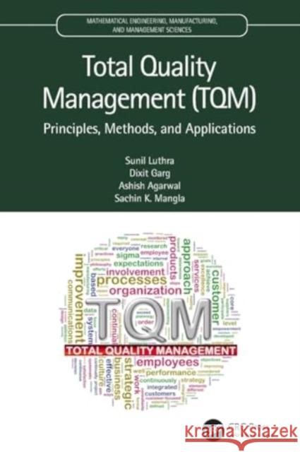 Total Quality Management (Tqm): Principles, Methods, and Applications Sunil Luthra Dixit Garg Ashish Agarwal 9780367512842 CRC Press