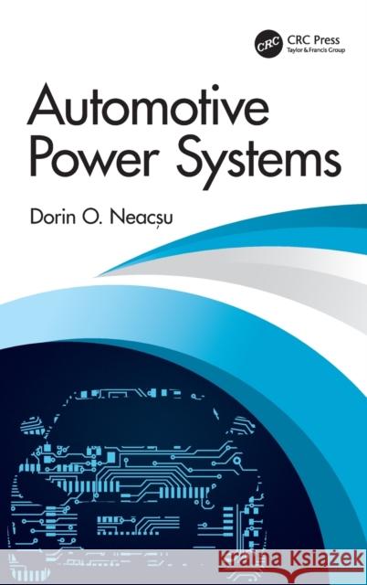 Automotive Power Systems Dorin O. Neacșu 9780367512965 CRC Press
