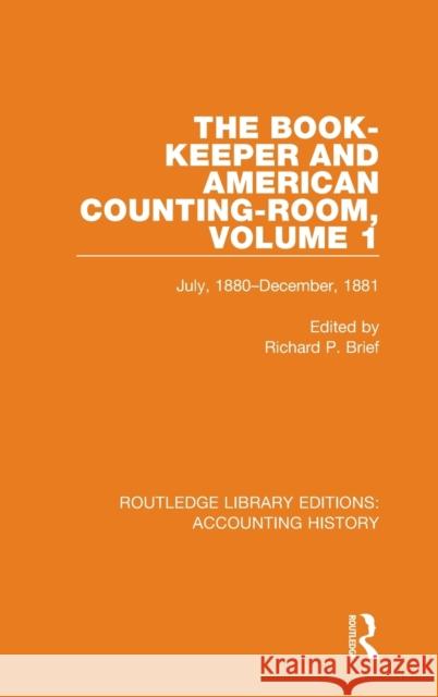 The Book-Keeper and American Counting-Room Volume 1: July, 1880-December, 1881 Brief, Richard P. 9780367513245 Routledge