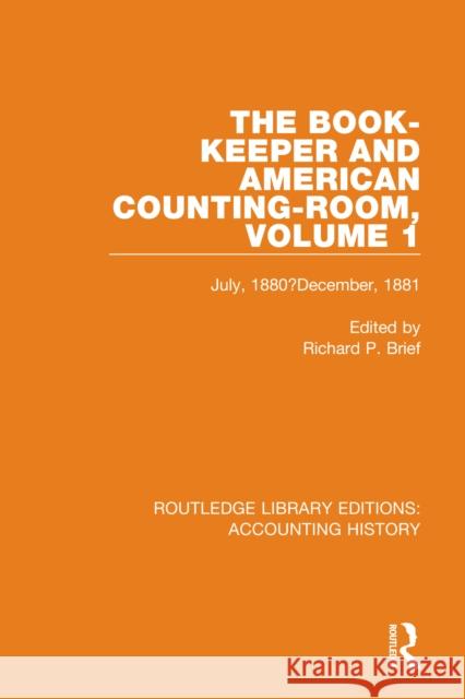 The Book-Keeper and American Counting-Room Volume 1: July, 1880-December, 1881 Richard P. Brief 9780367513306 Routledge