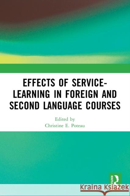 Effects of Service-Learning in Foreign and Second Language Courses  9780367513382 Taylor & Francis Ltd