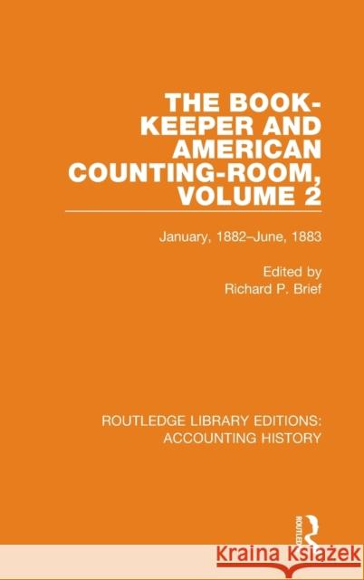 The Book-Keeper and American Counting-Room Volume 2: January, 1882-June, 1883 Brief, Richard P. 9780367513481 Routledge
