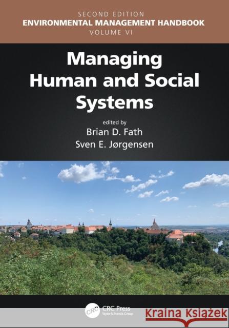 Managing Human and Social Systems Brian D. Fath Sven Erik Jorgensen 9780367513610