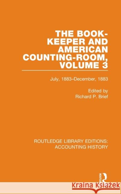 The Book-Keeper and American Counting-Room Volume 3: July, 1883-December, 1883 Brief, Richard P. 9780367513672 Routledge