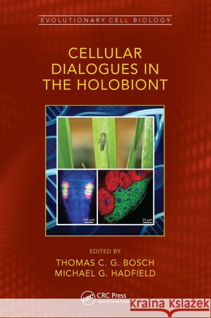 Cellular Dialogues in the Holobiont Thomas C. G. Bosch Michael G. Hadfield 9780367513757 CRC Press