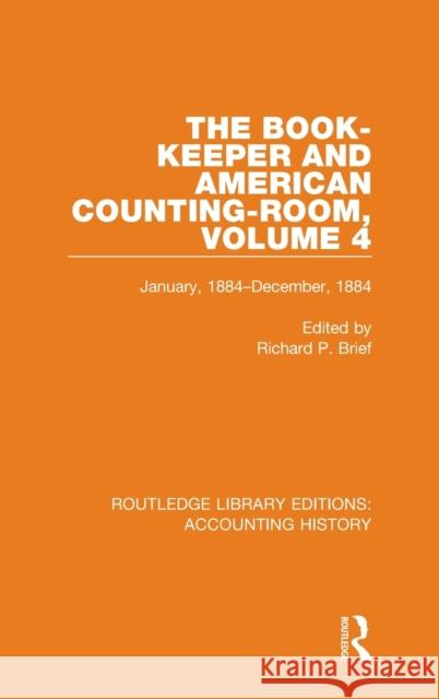 The Book-Keeper and American Counting-Room Volume 4: January, 1884-December, 1884 Brief, Richard P. 9780367514006 Routledge