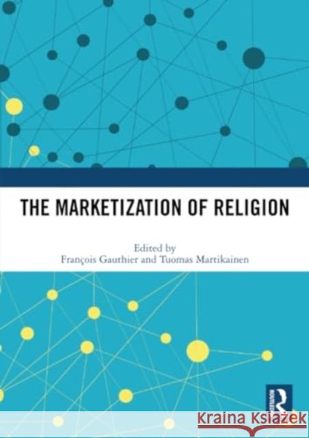 The Marketization of Religion  9780367514372 Taylor & Francis Ltd