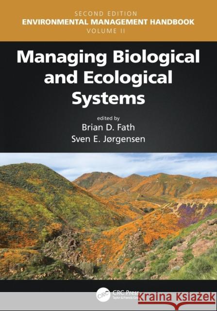Managing Biological and Ecological Systems Brian D. Fath (Towson University) Sven Erik Jorgensen (Copenhagen Universi  9780367515423 CRC Press