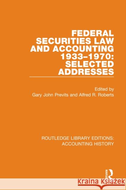 Federal Securities Law and Accounting 1933-1970: Selected Addresses  9780367515966 Routledge