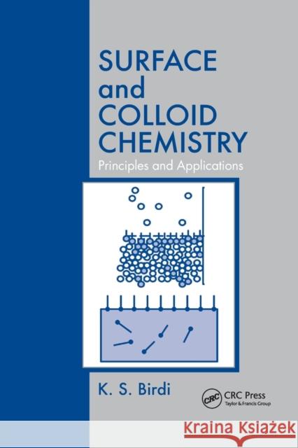 Surface and Colloid Chemistry: Principles and Applications K. S. Birdi 9780367515973 CRC Press