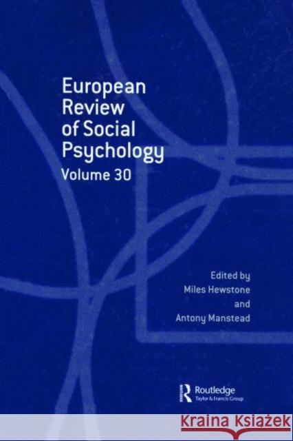 European Review of Social Psychology: Volume 30 Miles Hewston Antony Manstead 9780367516925