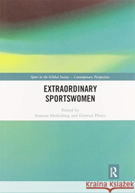 Extraordinary Sportswomen Susanna Hedenborg Gertrud Pfister 9780367516970 Routledge