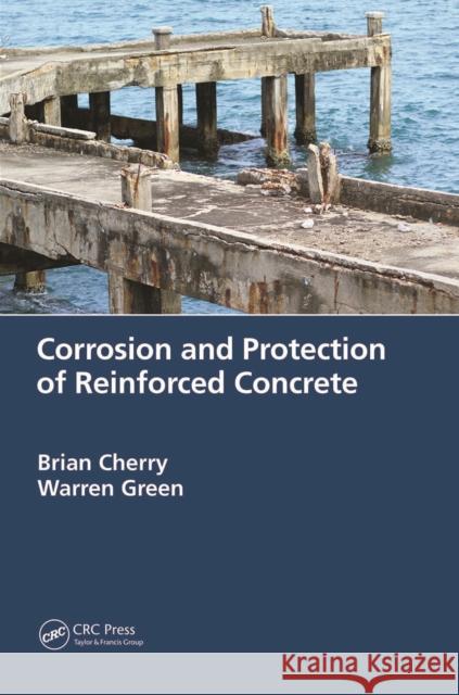 Corrosion and Protection of Reinforced Concrete  9780367517618 CRC Press
