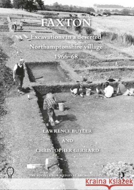 Faxton: Excavations in a Deserted Northamptonshire Village 1966-68 Lawrence Butler Christopher Gerrard 9780367517717