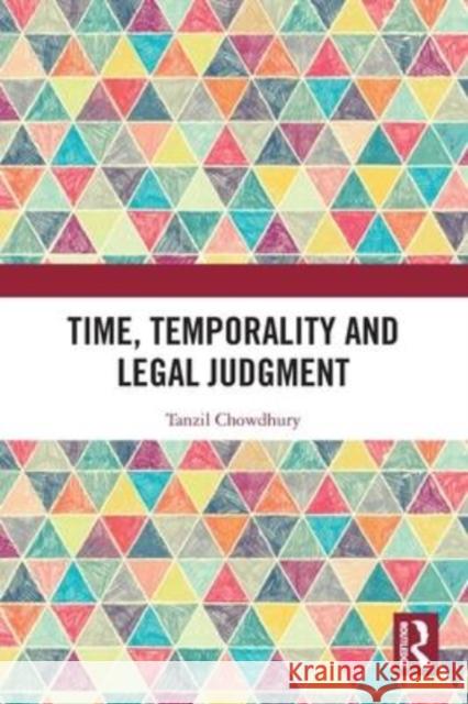 Time, Temporality and Legal Judgment Tanzil Chowdhury 9780367517892