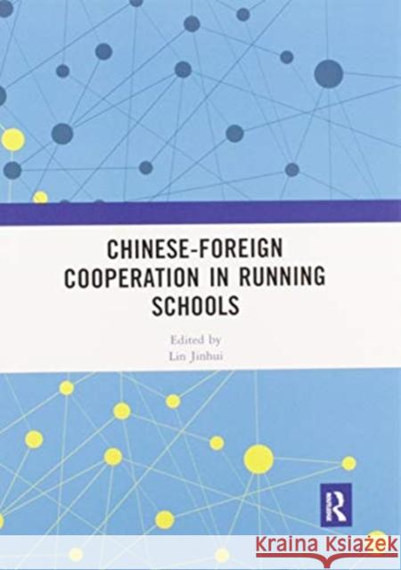 Chinese-Foreign Cooperation in Running Schools Lin Jinhui 9780367518455