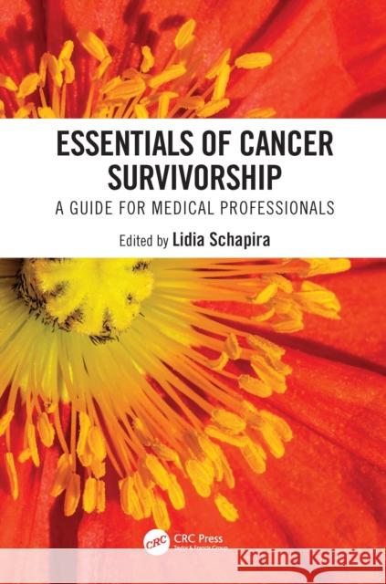 Essentials of Cancer Survivorship: A Guide for Medical Professionals Lidia Schapira 9780367518486 CRC Press