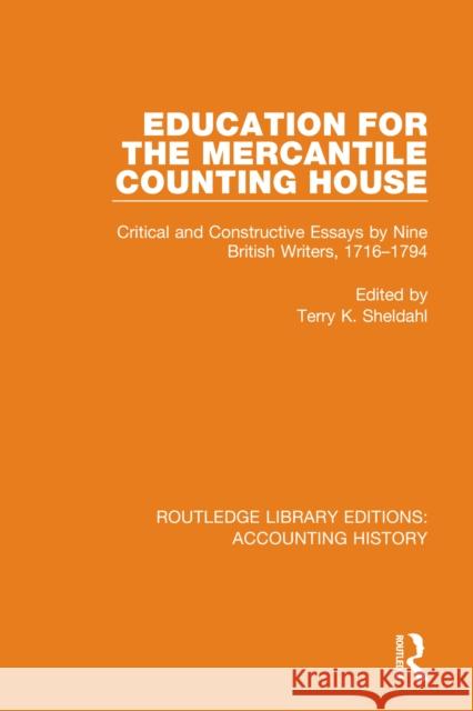 Education for the Mercantile Counting House: Critical and Constructive Essays by Nine British Writers, 1716-1794  9780367518752 Routledge