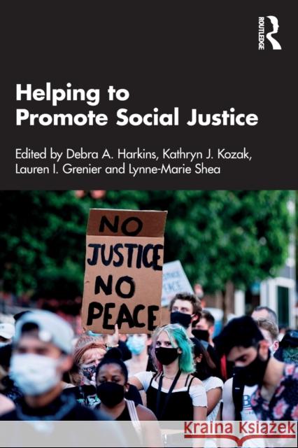 Helping to Promote Social Justice Debra A. Harkins 9780367518806 Routledge