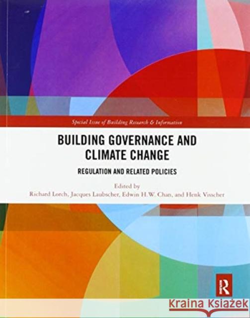 Building Governance and Climate Change: Regulation and Related Policies Richard Lorch Jacques Laubscher Edwin Hon Chan 9780367519391