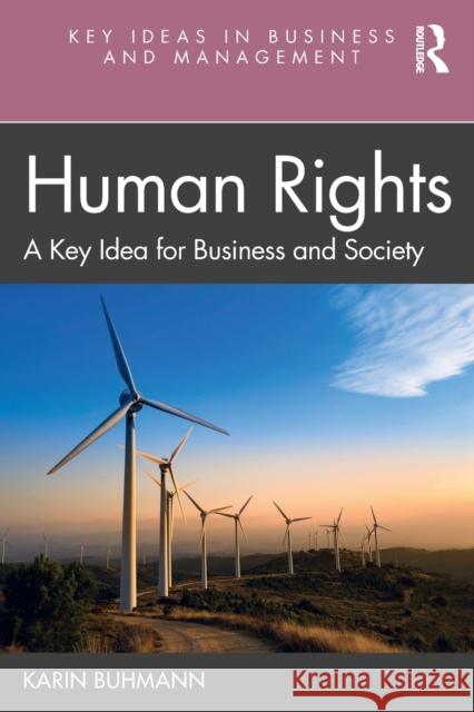 Human Rights: A Key Idea for Business and Society Karin Buhmann 9780367520540 Routledge