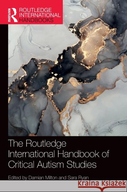 The Routledge International Handbook of Critical Autism Studies  9780367521073 Taylor & Francis Ltd