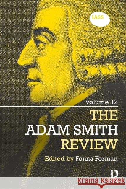 The Adam Smith Review: Volume 12 Forman, Fonna 9780367521585 Taylor & Francis Ltd