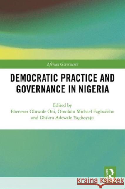 Democratic Practice and Governance in Nigeria  9780367521738 Taylor & Francis Ltd