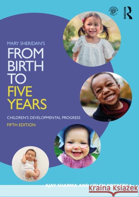 Mary Sheridan's from Birth to Five Years: Children's Developmental Progress Ajay Sharma Helen Cockerill 9780367522513 Taylor & Francis Ltd