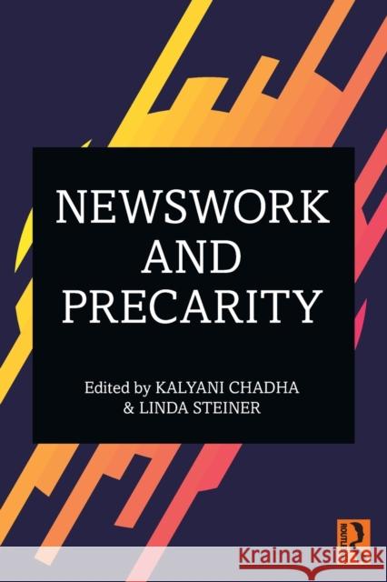 Newswork and Precarity Kalyani Chadha Linda Steiner 9780367523022 Routledge