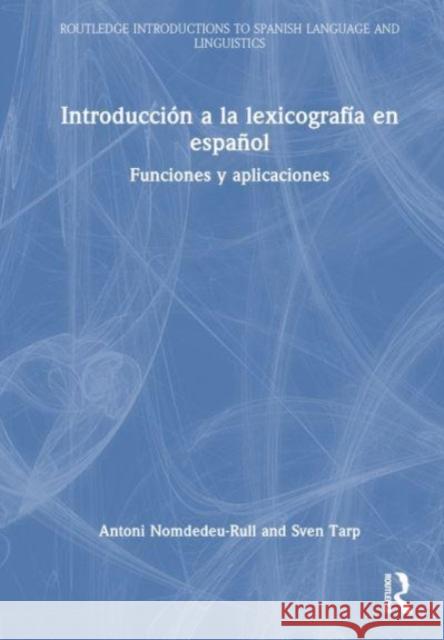 Introduccion a la lexicografia en espanol Sven Tarp 9780367523480