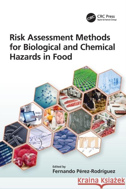Risk Assessment Methods for Biological and Chemical Hazards in Food P 9780367523589 CRC Press