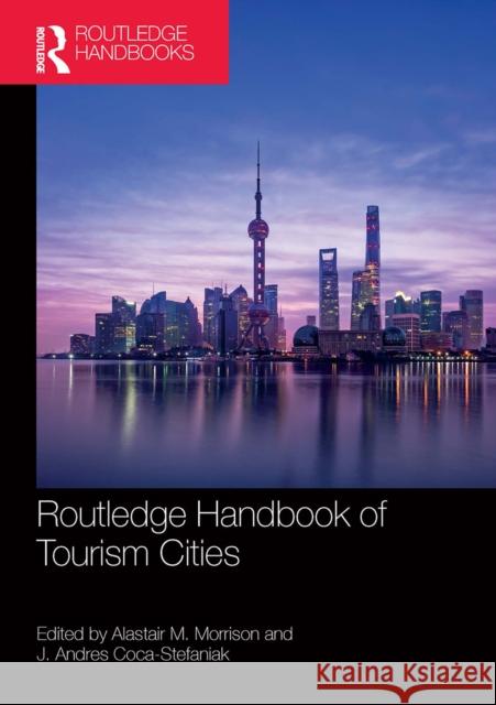 Routledge Handbook of Tourism Cities  9780367524630 Routledge