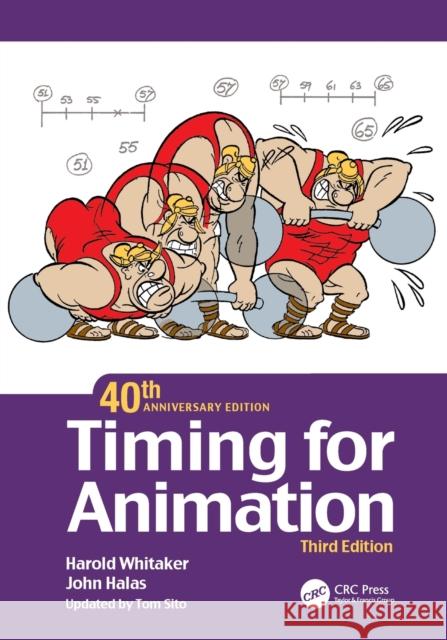 Timing for Animation, 40th Anniversary Edition Harold Whitaker John Halas Tom Sito 9780367527754