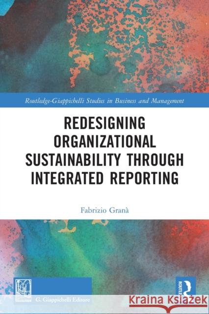 Redesigning Organizational Sustainability Through Integrated Reporting  9780367528119 Routledge