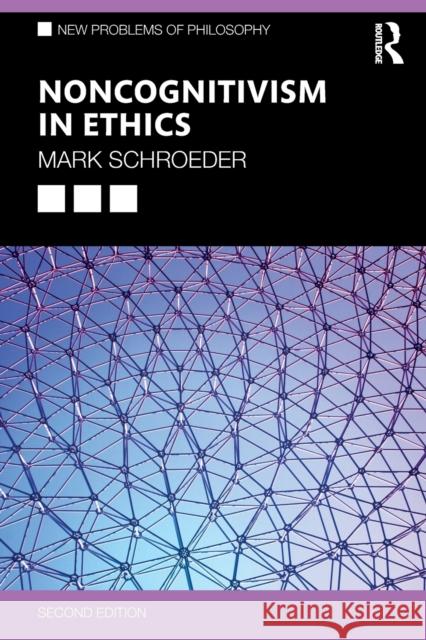 Noncognitivism in Ethics Mark Schroeder 9780367529222 Routledge