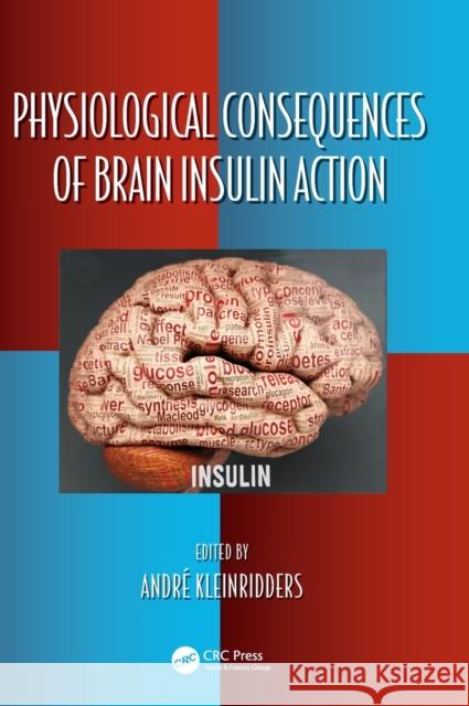 Physiological Consequences of Brain Insulin Action  9780367529482 CRC Press