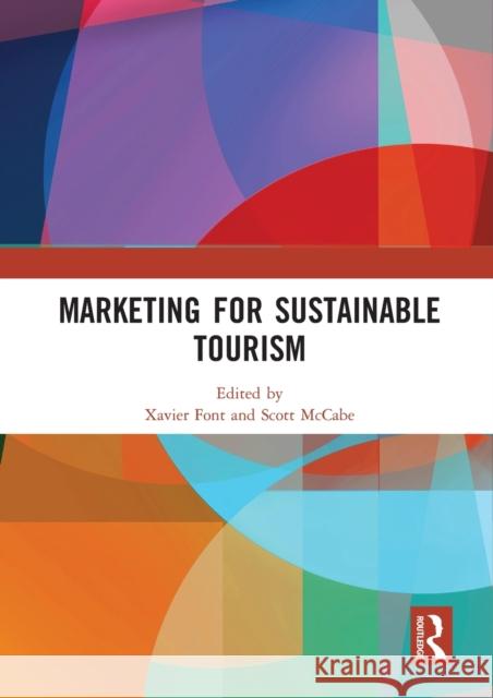 Marketing for Sustainable Tourism Xavier Font Scott McCabe 9780367529796 Routledge