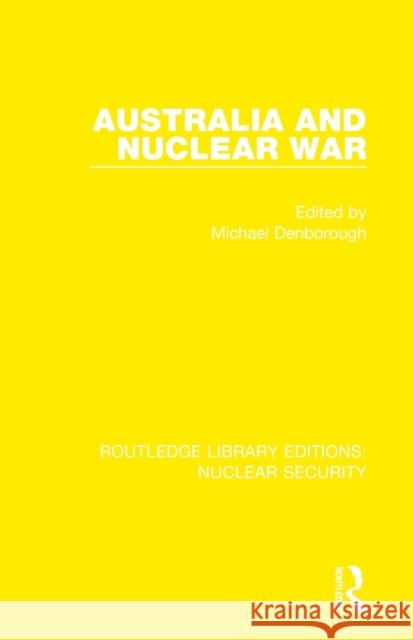 Australia and Nuclear War  9780367530228 Taylor & Francis Ltd