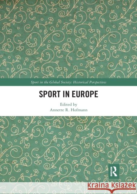 Sport in Europe Annette Hofmann 9780367530761