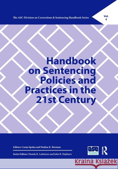 Handbook on Sentencing Policies and Practices in the 21st Century Cassia Spohn Pauline Brennan 9780367530983 Routledge