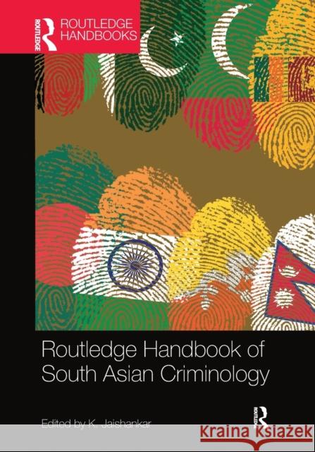 Routledge Handbook of South Asian Criminology K. Jaishankar 9780367531027 Routledge