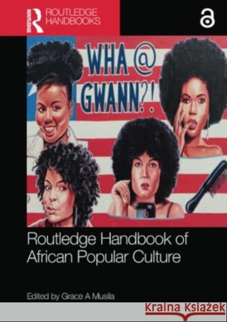 Routledge Handbook of African Popular Culture Grace A. Musila 9780367532000