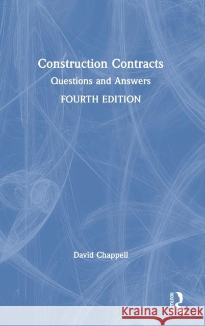 Construction Contracts: Questions and Answers David Chappell 9780367532062