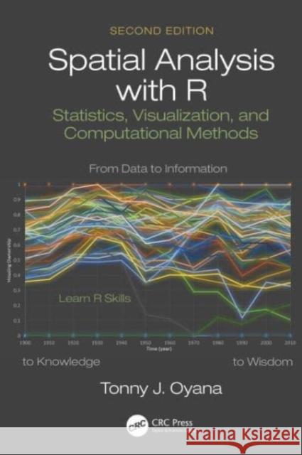 Spatial Analysis with R Tonny J. Oyana 9780367532383 Taylor & Francis Ltd