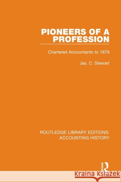 Pioneers of a Profession: Chartered Accountants to 1879  9780367532567 Routledge