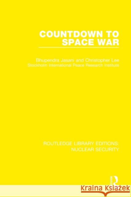 Countdown to Space War Christopher Lee 9780367533069 Taylor & Francis Ltd