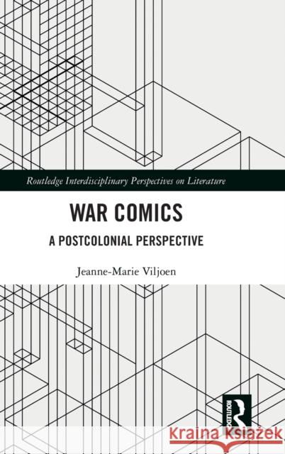 War Comics: A Postcolonial Perspective Viljoen, Jeanne-Marie 9780367533151 Routledge