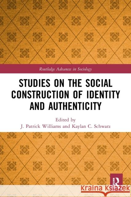 Studies on the Social Construction of Identity and Authenticity  9780367533748 Routledge