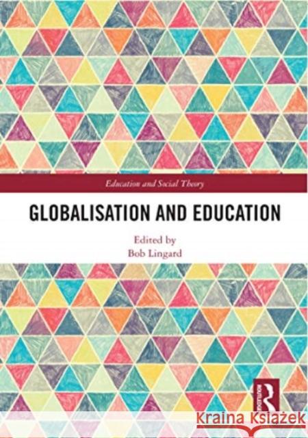 Globalisation and Education  9780367534424 Taylor & Francis Ltd